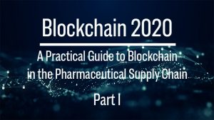Read more about the article Blockchain: Practical Solutions for the Pharmaceutical Supply Chain (Part I)