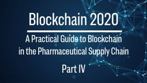 Read more about the article Blockchain: Practical Applications for the Pharmaceutical Supply Chain (Part IV)